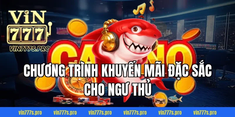 Chương trình khuyến mãi đặc sắc cho ngư thủ